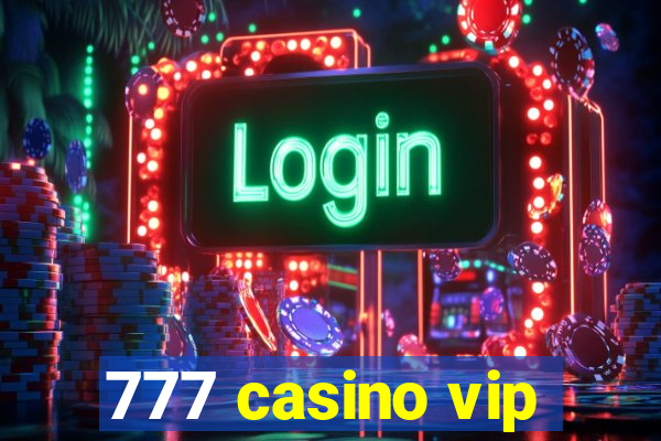 777 casino vip